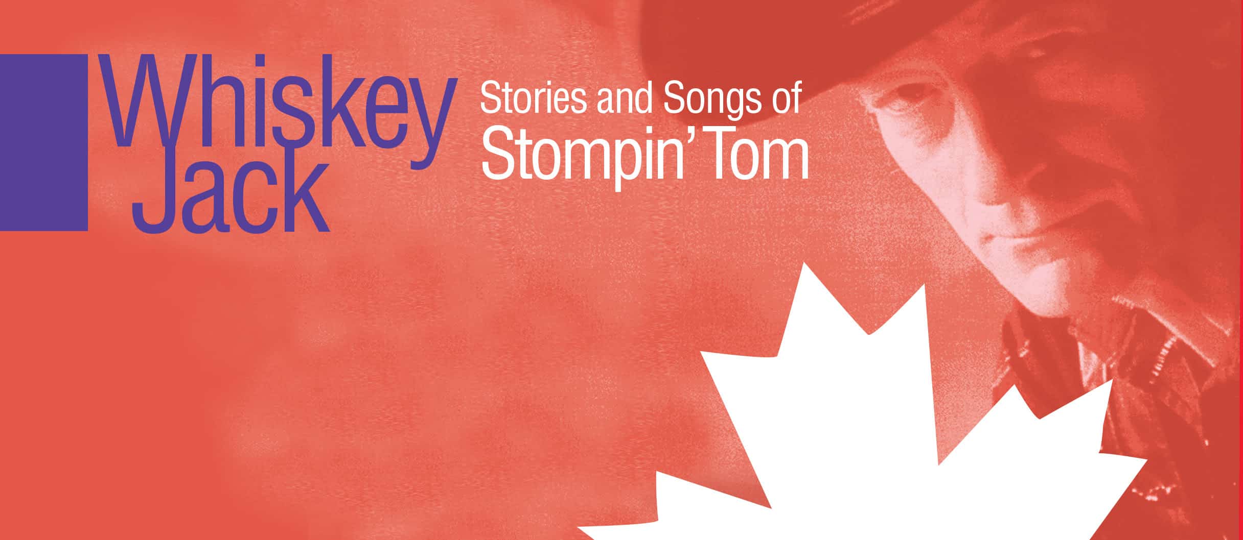 The Stories & Songs of Stompin' Tom - Coming This October