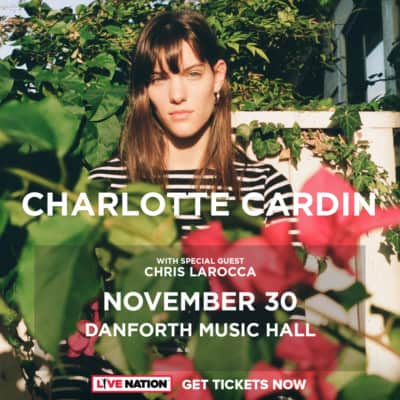 CONTEST: Enter To Win Tickets to Charlotte Cardin, Playing at Danforth