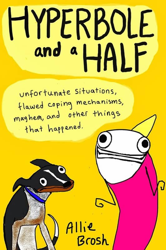 hyperbole and a half book 2 hyperbole and a half book 2